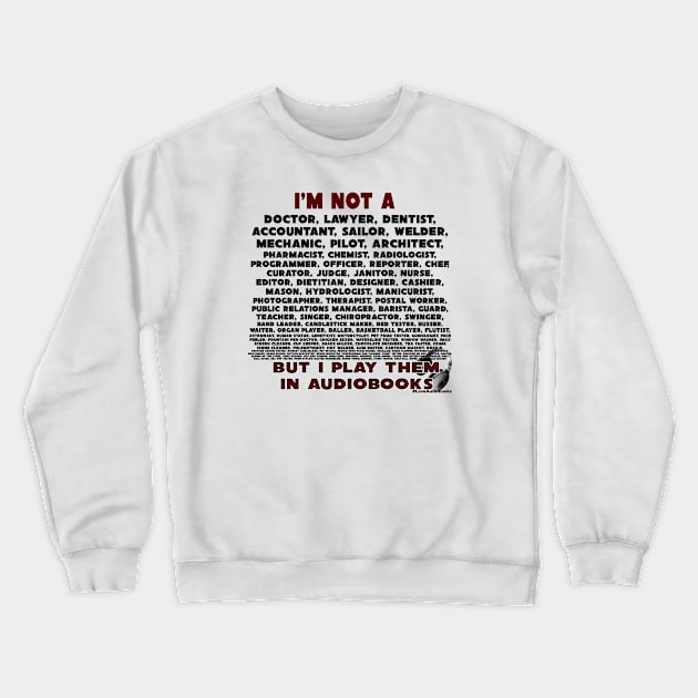 I'm not a...... Crewneck Sweatshirt by Audiobook Tees